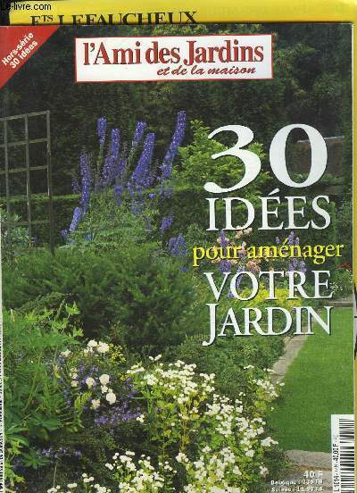 L'AMI DES JARDINS ET DE LA MAISON HORS SERIE N 72 - 30 ides pour amnager votre jardin