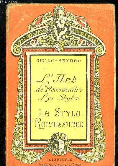 LE STYLE RENAISSANCE - L'ART DE RECONNAITRE LES STYLE