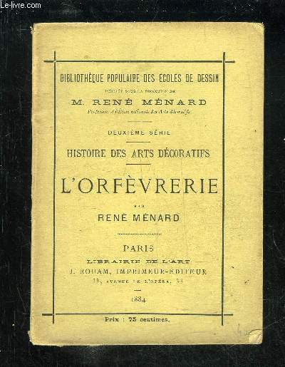 L'ORFEVRERIE - HISTOIRE DES ARTS DECORATIFS - DEUXIEME SERIE