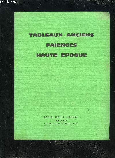 TABLEAUX ANCIENS FAIENCES HAUTE EPOQUE - HOTEL DROUOT 8 MARS 1967