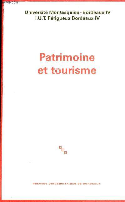 PATRIMOINE ET TOURISME - UNIVERSITE MONTESQUIEU BORDEAUX IV IUT PERIGUEUX BORDEAUX IV.