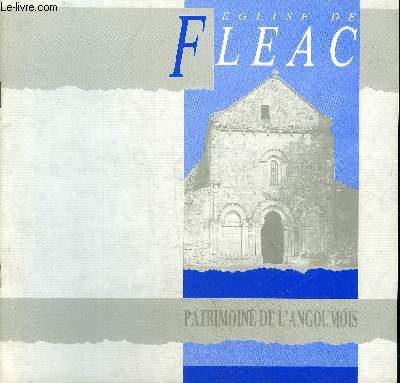 L'EGLISE NOTRE DAME DE FLEAC - COLLECTION PATRIMOINE DE L'ANGOUMOIS N4 .