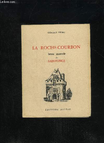 LA ROCHE COURBON - BEAU MANOIR DE SAINTONGE