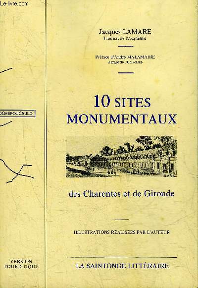 10 SITES MONUMENTAUX DES CHARENTES ET DE GIRONDE.