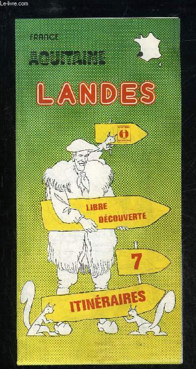 LANDES - LIBRE DECOUVERTE - 7 ITINERAIRES