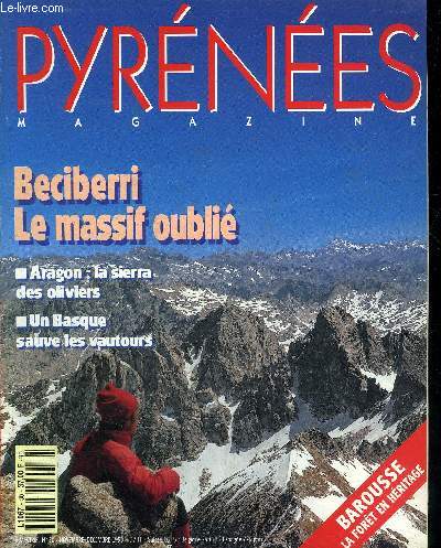 PYRENEES MAGAZINE N30 NOV.DEC 1993 - Beciberri le massif oubli - Aragon la sierra des oliviers - un basque sauve les vautours - barousse la fort en hritage.