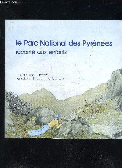 LE PARC NATIONAL DES PYRENEES RACONTE AUX ENFANTS.