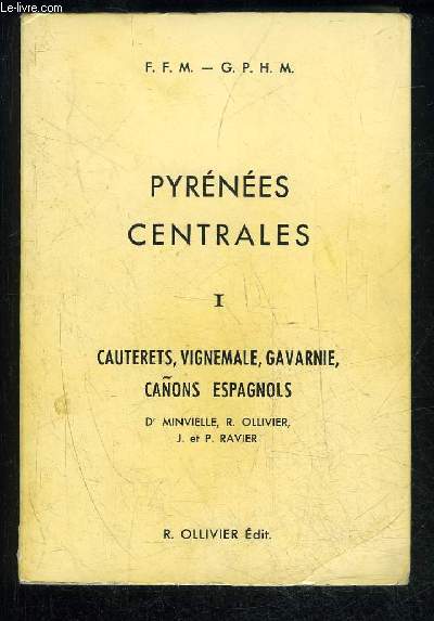 PYRENEES CENTRALES I - CAUTERETS VIGNEMALE GAVARNIE - LES CAONS ESPAGNOLS
