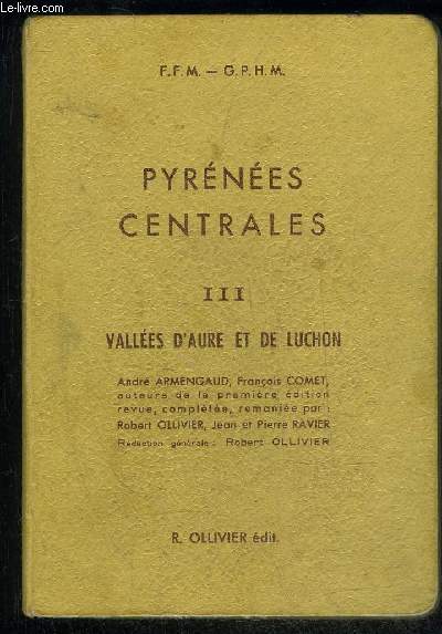 PYRENEES CENTRALES TOME III - VALLEES D'AURE ET DE LUCHON