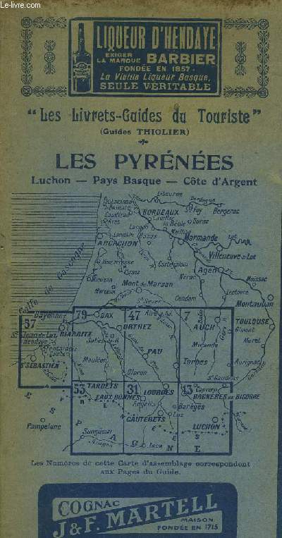 LES PYRENEES - LUCHON PAYS BASQUE COTE D'ARGENT - LES LIVRETS-GUIDES DU TOURISTE (GUIDES THIOLIER)