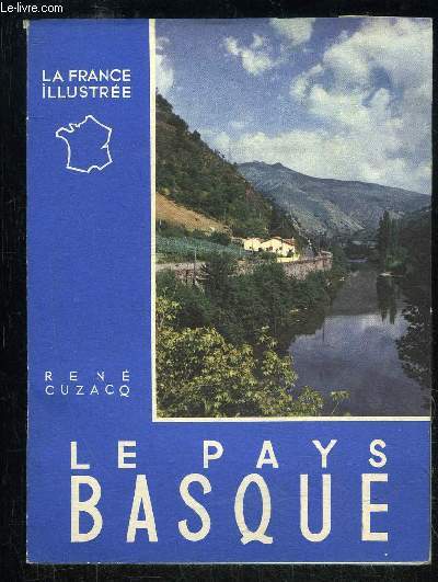 LE PAYS BASQUE - LA FRANCE ILLUSTREE