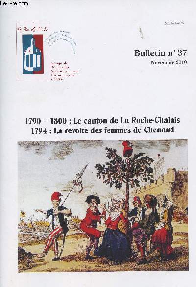 GRAHC BULLETIN N37 Nov 2010 - 1790-1800 : Le contant de La Roche-Chalais - 1794 : La rvolte des femmes de Chenaud
