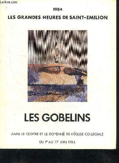 LES GRANDES HEURES DE SAINT EMILION 1984 - LES GOBELINS DANS LE CLOITRE ET LE DOYENNE DE L'EGLISE COLLEGIALE DU 1ER AU 27 JUIN 1984.