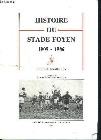HISTOIRE DU STADE FOYEN 1909-1986.