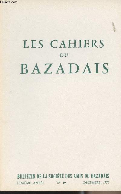 LES CAHIERS DU BAZADAIS N 19 - Dc. 70 - Prsence de l'abbaye de La Sauve dans le Bazadais mridional au XIIe sicle - Le Bazadais et le 