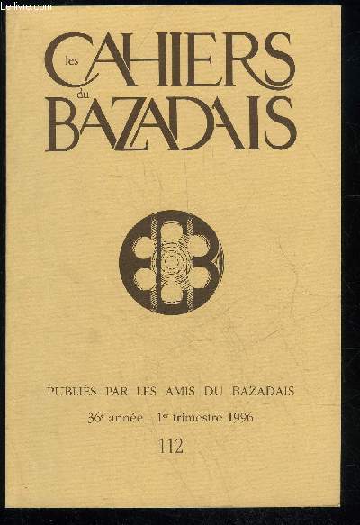 LES CAHIERS DU BAZADAIS N 112 - 1er trim. 96 - ARTICLESHenri MARTINNotes sur les vnements survenus  Bazas pendant la guerre 1939-1945Vie de l'association