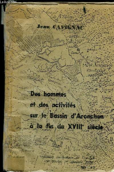 DES HOMMES ET DES ACTIVITES SUR LE BASSIN D'ARCACHON A LA FIN DU XVIIIe SIECLE
