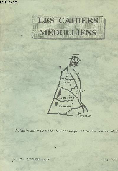 LES CAHIERS MEDULLIENS N 18- dc. 92- Avis aux lecteurs - Compte-rendu du XLIVe congrs de la fdration historique du Sud-Ouest - Le Fort-Mdoc - L'anne 1794  Pauillac (fin)