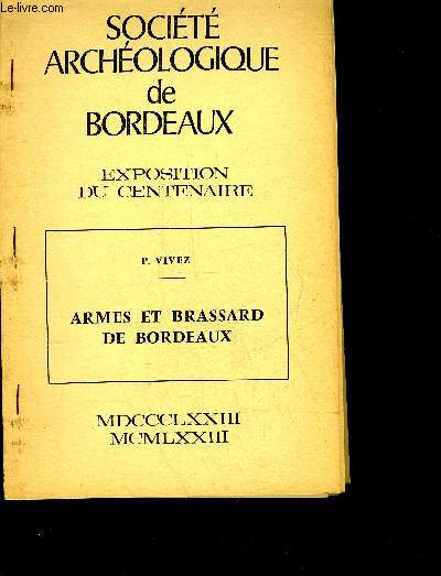 SOCIETE ARCHEOLOGIQUE DE BORDEAUX EXPOSTION DU CENTENAIRE - P.VIVEZ ARMES ET BRASSARD DE BORDEAUX.