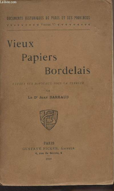 Vieux papiers Bordelais - Etudes sur Bordeaux sous la terreur