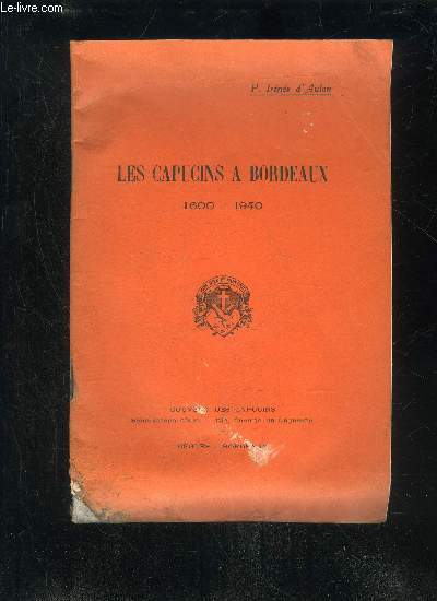 LES CAPUCINS A BORDEAUX 1600-1940