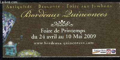 BORDEAUX QUINCONCES - FOIRE DE PRINTEMPS DU 24 AVRIL AU 10 MAI 2009