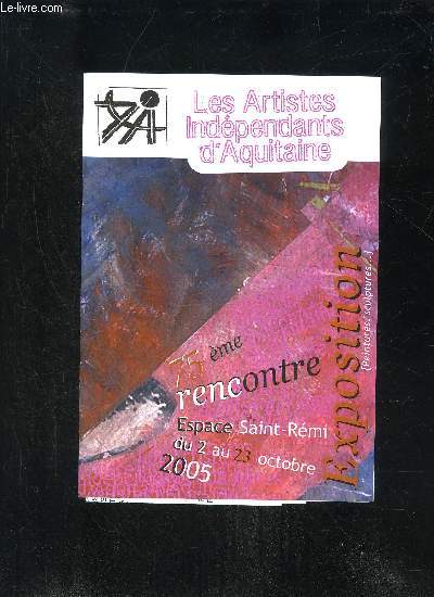 LES ARTISTES INDEPENDANTS D'AQUITAINE - EXPOSITION 75EME RENCONTRE