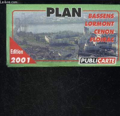 PLAN BASSENS LORMONT CENON FLOIRAC - EDITION 2001