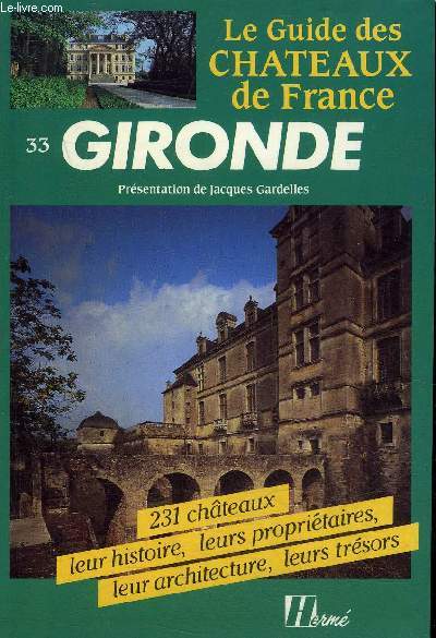 LE GUIDE DES CHATEAUX DE FRANCE - GIRONDE.
