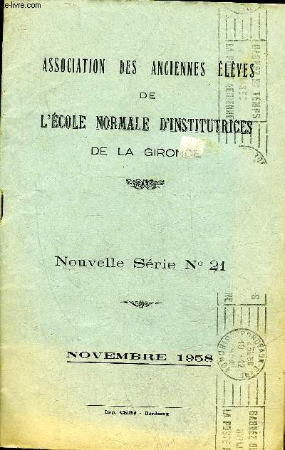 ASSOCIATION DES ANCIENNES ELEVES DE L'ECOLE NORMALE D'INSTITUTRICES DE LA GIRONDE - NOUVELLE SERIE N24 - NOVEMBRE 1958.