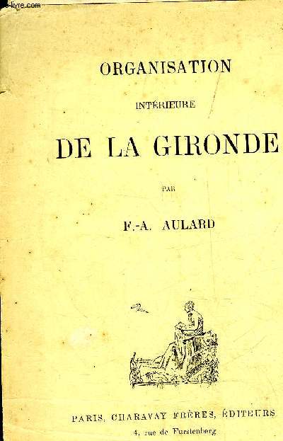 ORGANISATION INTERIEUR DE LA GIRONDE .