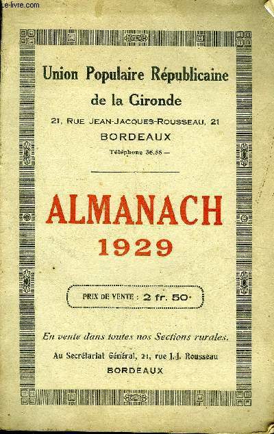 ALMANACH 1929 - UNION POPULAIRE REPUBLICAINE DE LA GIRONDE.