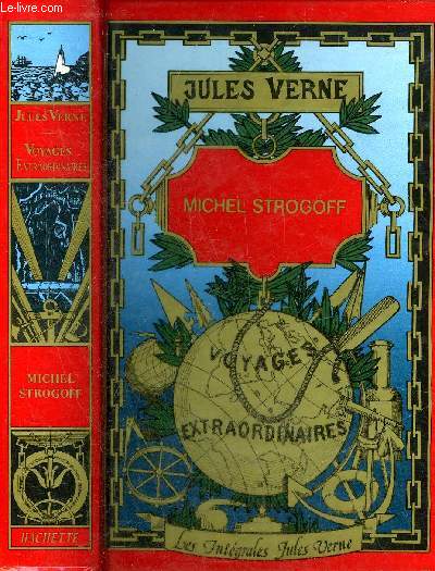 MICHEL STROGOFF - COLLECTION LES INTEGRALES JULES VERNE GRANDES OEUVRES.