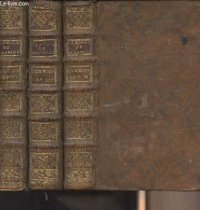 Sermons de M. Massillon, vque de Clermont, ci-devant prtre de l'Oratoire - Carme, Tomes II, III et IV (3 volumes)