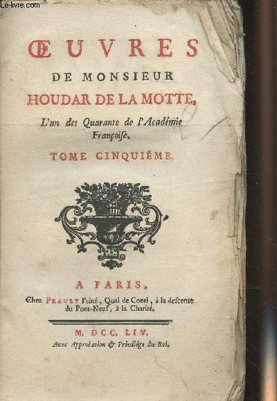 Oeuvres de Monsieur Houdar de La Motte - Tome cinquime seul (incomplet)