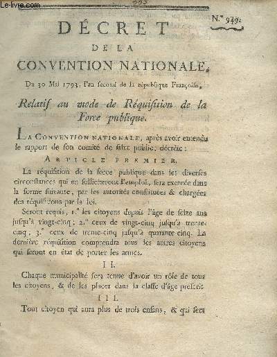 Dcret de la Convention Nationale, n949 - Du 30 mai 1793, l'an second de la Rpublique franoise, relatif au mode de Rquisition de la force publique