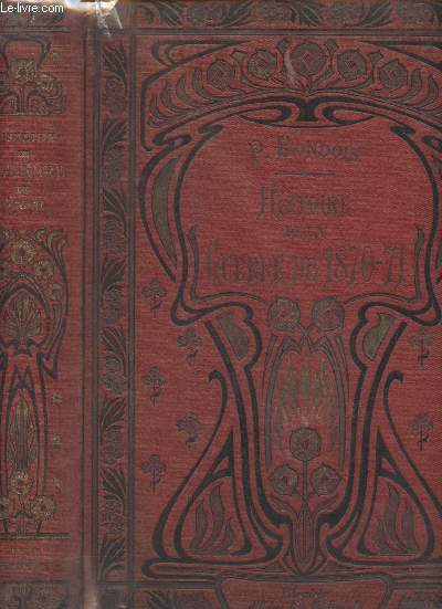 Histoire de la guerre de 1870-71 et des origines de la Troisime Rpublique (1869-1871) - 5e dition - Collection 