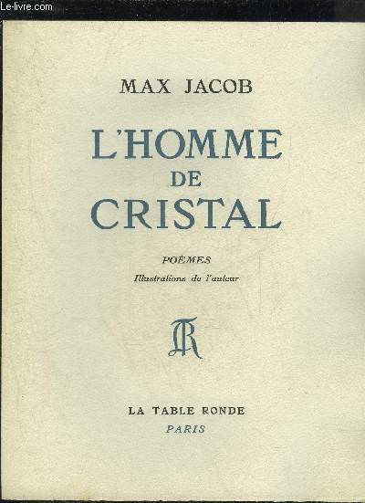 L'HOMME DE CRISTAL - POEMES - ILLUSTRATIONS DE L'AUTEUR - EXEMPLAIRE NI / 29 HORS COMMERCE SUR VELIN PUR FIL JOHANNOT.