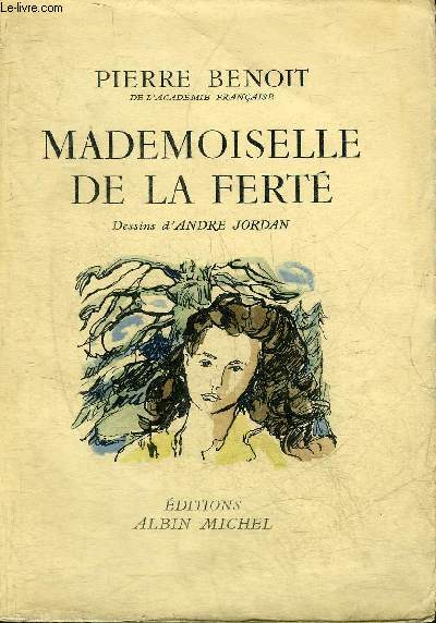 MADEMOISELLE DE LA FERTE - ROMAN - DESSINS D'ANDRE JORDAN.