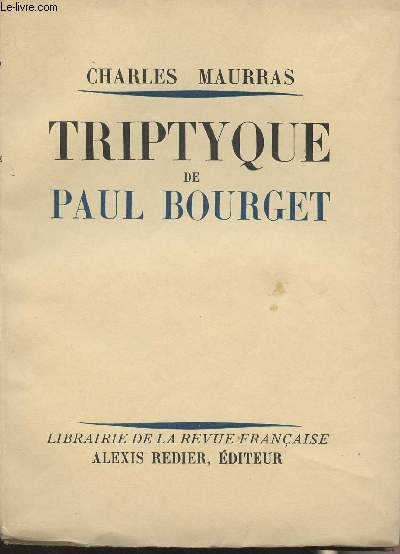 Triptyque de Paul Bourget (Edition originale)