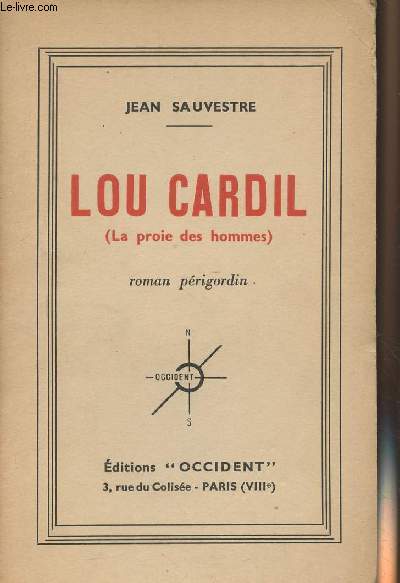 Lou Cardil (La proie des hommes) - Roman prigordin