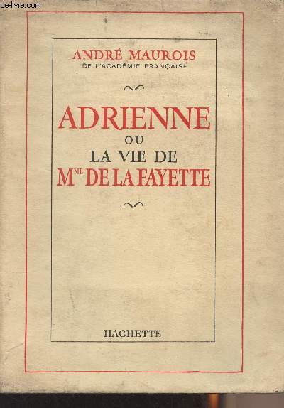 Adrienne ou la vie de Mme de La Fayette - (Edition originale)