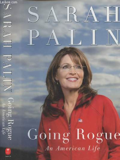 Going Rogue, An American Life + Poster sign par Sarah Palin