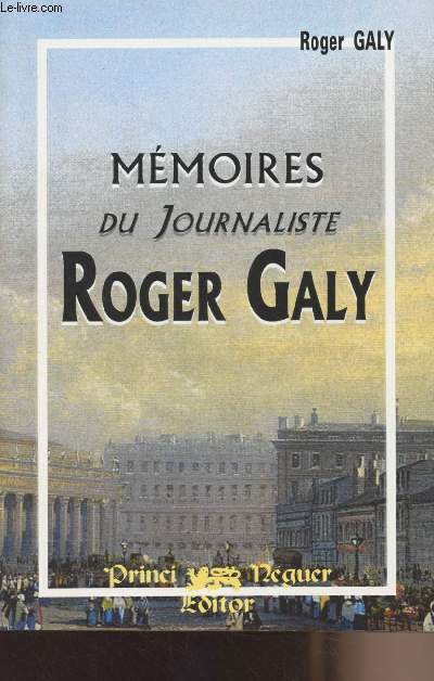 Mmoires du journaliste Roger Galy