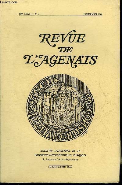 REVUE DE L'AGENAIS - 104EME ANNEE - N 1 - Un prcieux manuscrit agenais du XVIIe sicle la chronique dite du Frre Hlie par Mateu - la construction  Agen dans la deuxime moiti du XVIIe sicle par Bourrachot - la zone d'ancrage d'Agen.