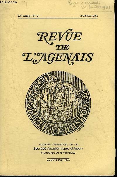 REVUE DE L'AGENAIS - 108EME ANNEE - N 2 - Les esmotions populaires au temps d'Henri IV un exemple Layrac 1609 par Mateu - Montesquieu intime (suite et fin) par Philippe de Montesquieu - Verdolin et la guillotine par Caubet etc.