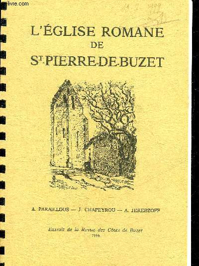 L'EGLISE ROMANE DE ST PIERRE DE BUZET - EXTRAIT DE LA REVUE DES COTES DE BUZET 1986.
