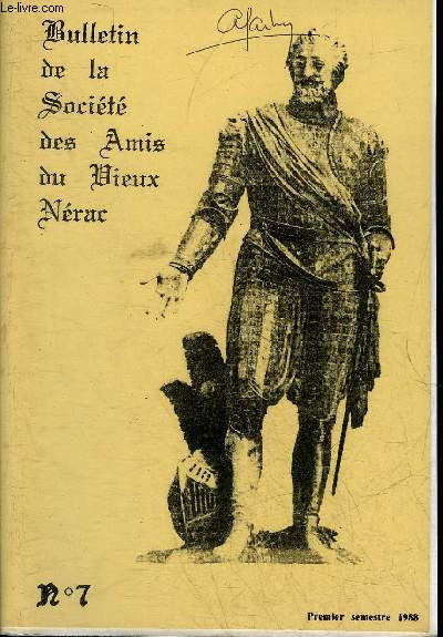 BULLETIN DE LA SOCIETE DES AMIS DU VIEUX NERAC N7 1988 - Libres propos par Roumegoux Jacques - Nrac en Albret - les Lugues - le foot ball rugby  Nrac - la vie de notre socit - livres parus.