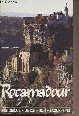Rocamadour - Historique, description, excursions