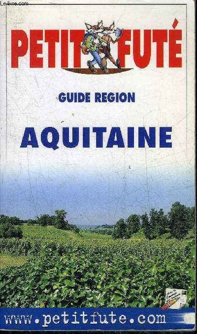 PETIT FUTE - GUIDE REGION - AQUITAINE - EDITION 2001.